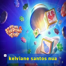 kelviane santos nua